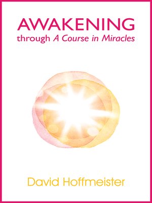 cover image of Awakening Through A Course In Miracles